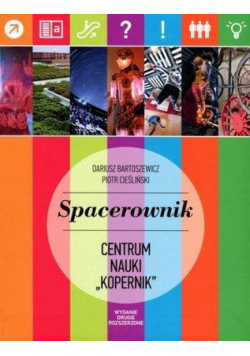 Spacerownik po Centrum Nauki "Kopernik"