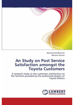An Study on Post Service Satisfaction Amongst the Toyota Customers