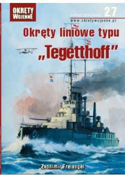 Okręty wojenne numer specjalny 27 Okręty liniowe typu Tegetthoff