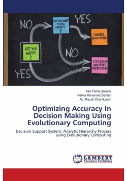 Optimizing Accuracy In Decision Making Using Evolutionary Computing