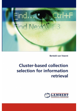 Cluster-based collection selection for information retrieval