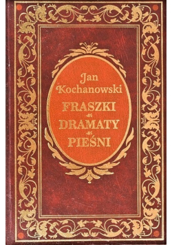 Kochanowski Fraszki Dramaty Pieśni