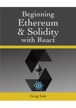 Beginning Ethereum and Solidity with React
