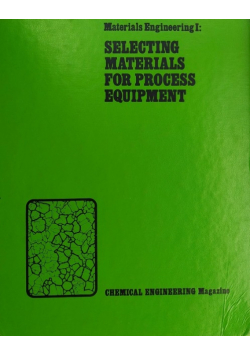 Materials Engineering 1 Selecting Materials for Process Equipment