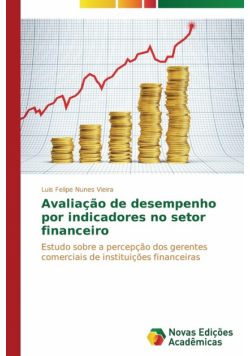 Avaliação de desempenho por indicadores no setor financeiro