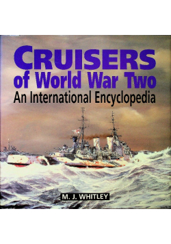 Cruisers of World War Two An International Encyclopedia