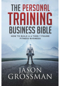 The Personal Training Business Bible