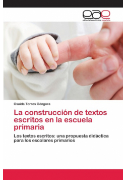 La construcción de textos escritos en la escuela primaria