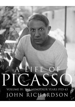 A Life of Picasso Volume IV