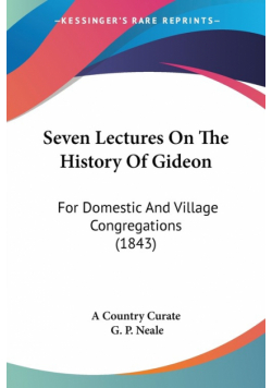 Seven Lectures On The History Of Gideon