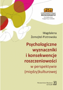 Psychologiczne wyznaczniki i konsekwencje roszczeniowości w perspektywie (między)kulturowej