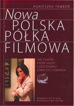 Nowa polska półka filmowa. 100 filmów, które...