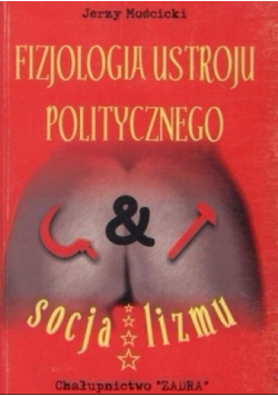 Fizjologia ustroju politycznego socjalizmu