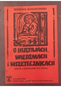 O hultajach wiedźmach i wszetecznicach