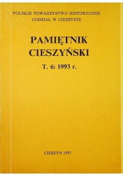 Pamiętnik cieszyński tom 6 rok 1993