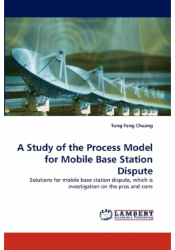 A Study of the Process Model for Mobile Base Station Dispute