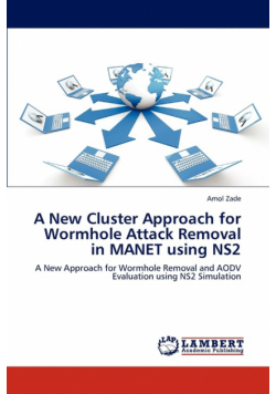 A New Cluster Approach for Wormhole Attack Removal in MANET using NS2