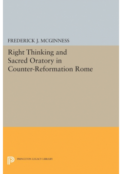 Right Thinking and Sacred Oratory in Counter-Reformation Rome