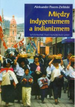 Między indygenizmem a indianizmem