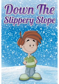 Down the Slippery Slope