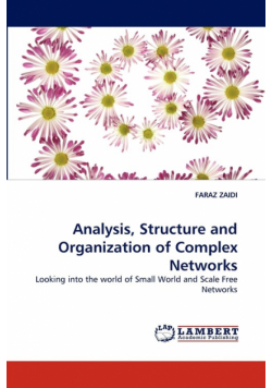 Analysis, Structure and Organization of Complex Networks