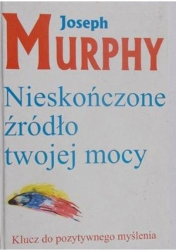 Nieskończone źródło twojej mocy