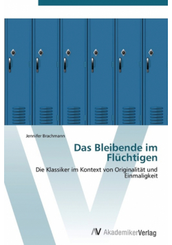 Das Bleibende im Flüchtigen