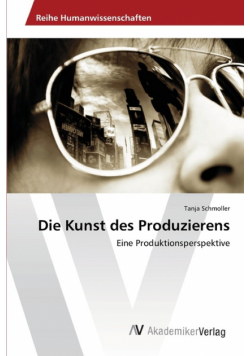 Die Kunst des Produzierens