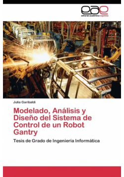 Modelado, Análisis y Diseño del Sistema de Control de un Robot Gantry