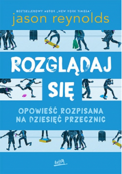 Rozglądaj się Opowieść rozpisana na dziesięć przecznic