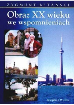 Obraz XX wieku we wspomnieniach