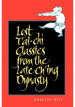 Lost T'ai-chi Classics from the Late Ch'ing Dynasty