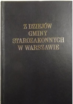Z dziejów gminy starozakonnych w Warszawie w XIX stuleciu reprint z 1907 r.