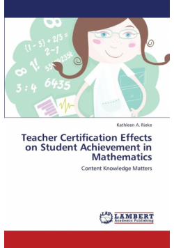 Teacher Certification Effects on Student Achievement in Mathematics