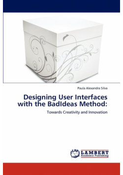 Designing User Interfaces with the BadIdeas Method