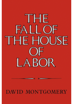 The Fall of the House of Labor