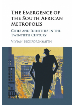 The Emergence of the South African Metropolis