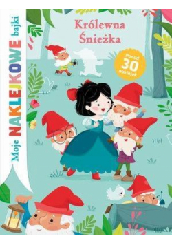 Moje naklejkowe bajki. Królewna Śnieżka