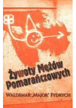 Żywoty mężów pomarańczowych