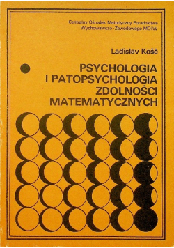 Psychologia i patopsychologia zdolności matematycznych