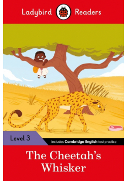 Ladybird Readers Level 3 - Tales from Africa - The Cheetah's Whisker