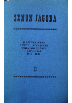 O literaturze i życiu literackim wolnego miasta Krakowa 1816 1846