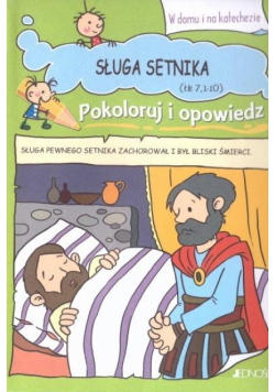 Pokoloruj i opowiedz. Sługa setnika