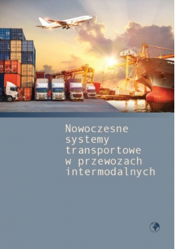 Nowoczesne systemy transportowe w przewozach intermodalnych