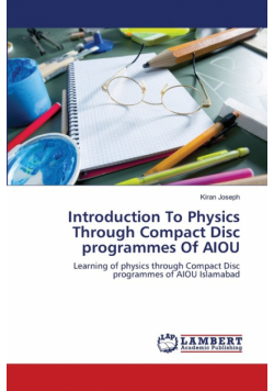 Introduction To Physics Through Compact Disc programmes Of AIOU