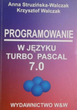 Programowanie w języku Turbo Pascal 7 0
