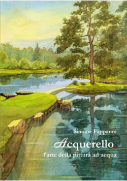 Acquerello, l'arte della pittura ad acqua