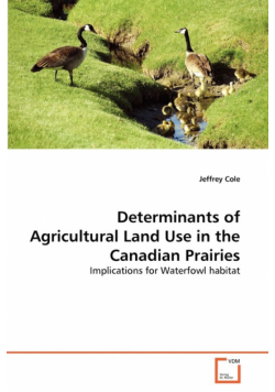Determinants of Agricultural Land Use in the Canadian Prairies