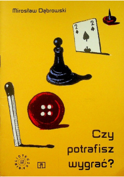 Czy potrafisz wygrać