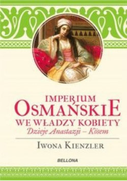 Imperium Osmańskie we władzy kobiety